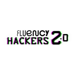 Fluency Hackers 2.0 - fluency hackers