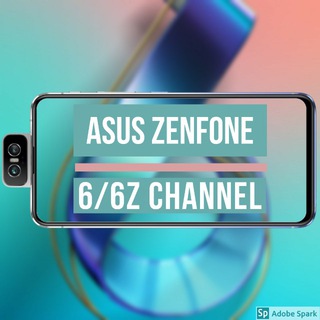 ASUS Zenfone 6/6Z Channel