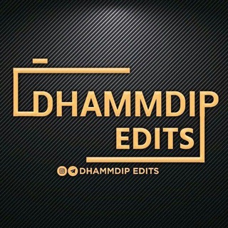 DHAMMDIP EDITS - Telegram Channel