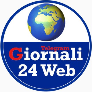 Giornali 24 Web ? Telegram channel