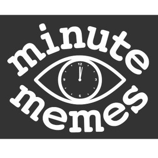 Minute Memes - minute meme